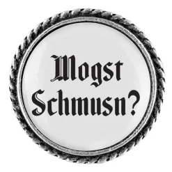 Gaudiknopf Anstecker "Mogst Schmusn?"