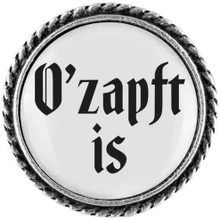 Gaudiknopf Anstecker "O`zapft is"