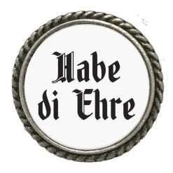 Gaudiknopf 'Habe di Ehre'-Anstecker "schlicht"