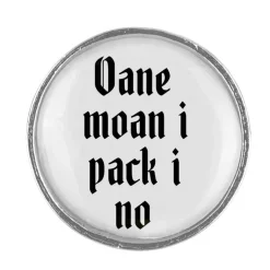 Gaudiknopf Oane moan i pack i no - Anstecker 20 "Klassiker - schlicht"