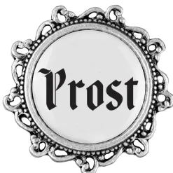 Gaudiknopf Prost - Anstecker "Klassiker - verziert"