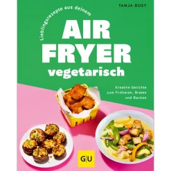 Gräfe und Unzer Airfryer - vegetarisch