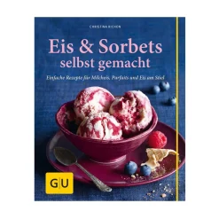 Gräfe und Unzer Eis & Sorbets selbst gemacht
